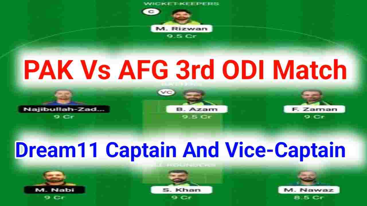 PAK VS AFG Dream11 Team Captain And Vice-Captain