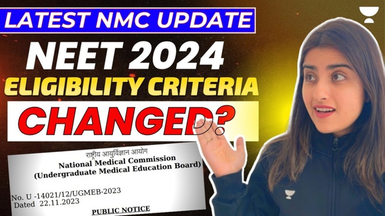 NEET UG ELIGIBILITY एनएमसी ने नीट यूजी परीक्षा में शामिल होने के लिए योग्यता में किया बदलाव, यहां से जाने इसकी पूरी जानकारी - NMC Neet Eligibility Criteria 2024..
