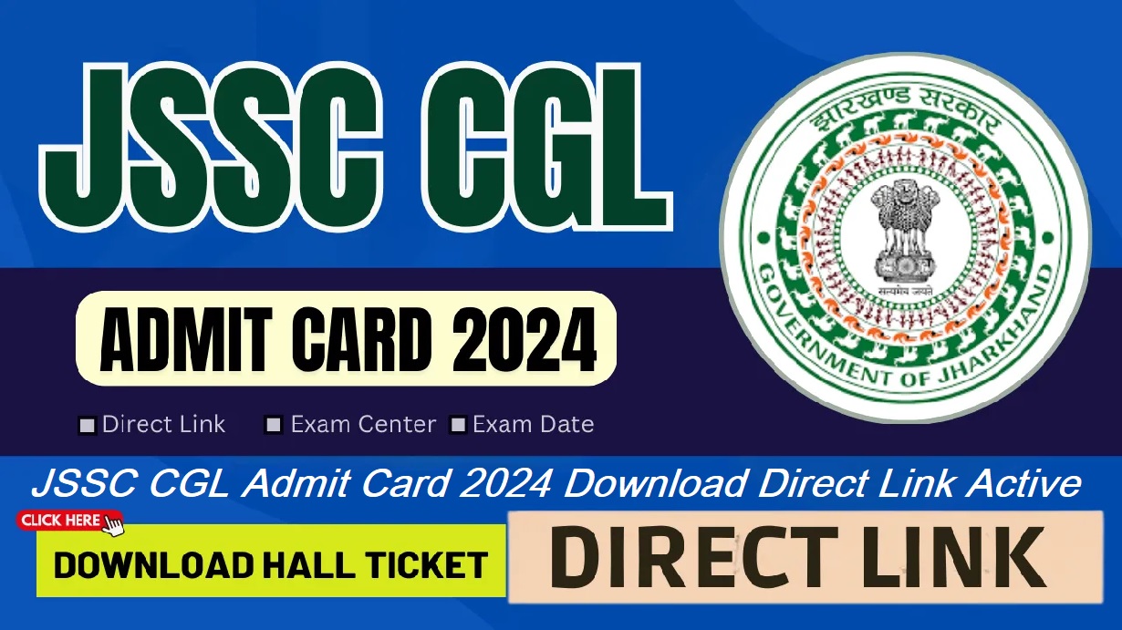 JSSC CGL Admit Card 2024 Download Direct Link Active